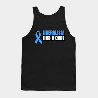 Liberalism Find A Cure Tank Top